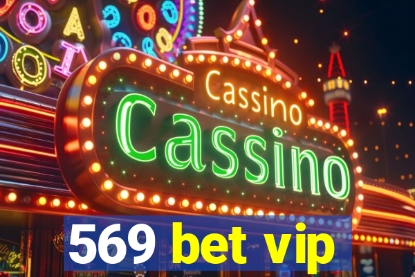 569 bet vip